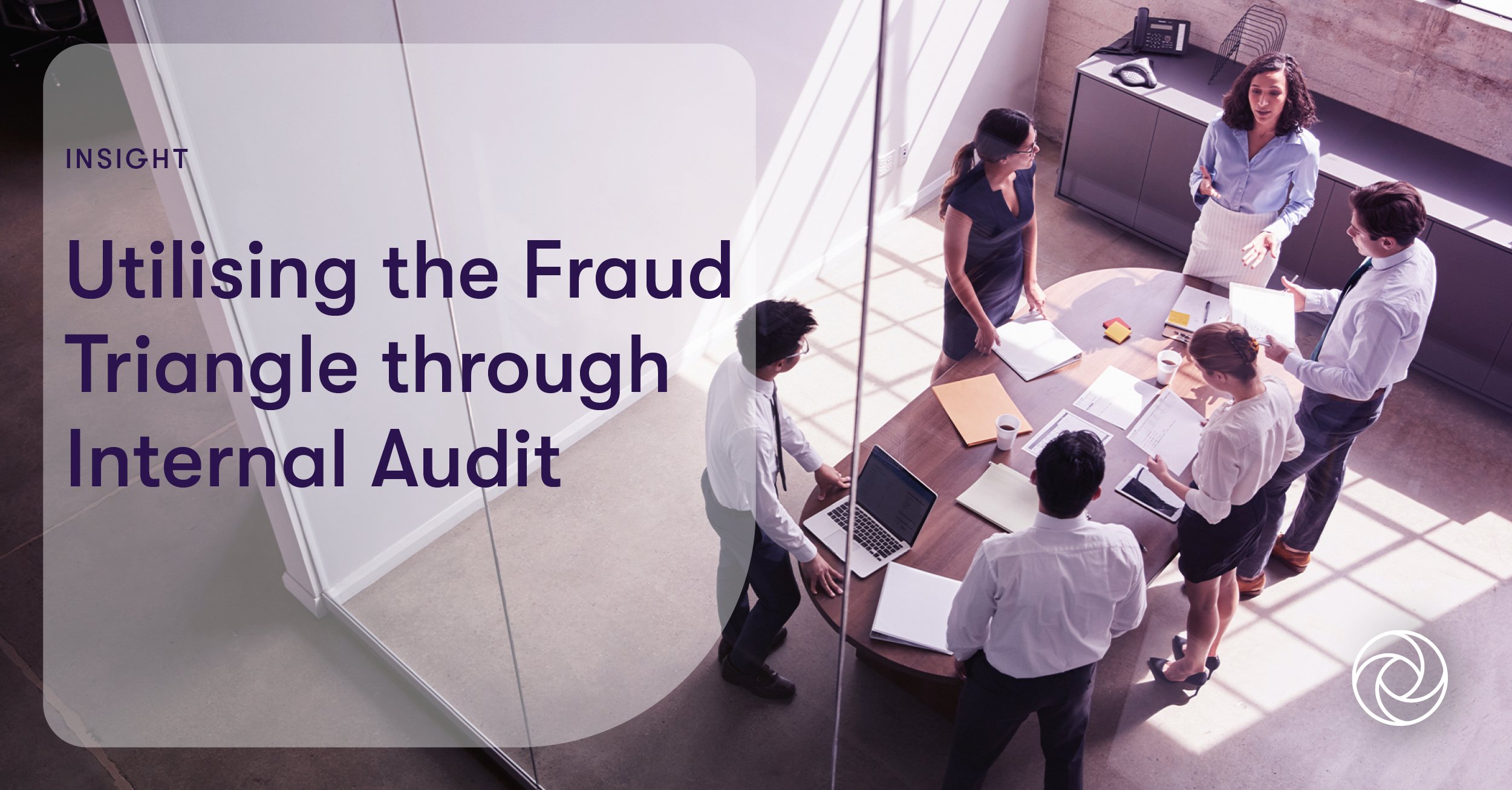 Utilising the Fraud Triangle through Internal Audit | Grant Thornton ...