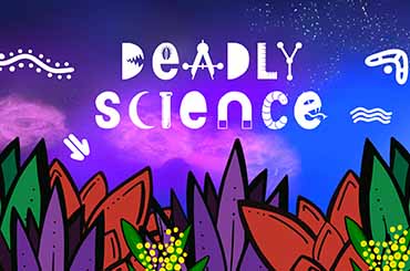 DeadlyScience: providing STEM education equity and resources